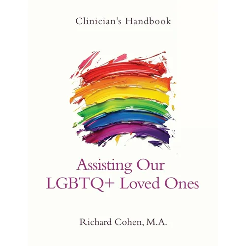 Clinician's Handbook: Assisting Our LGBTQ+ Loved Ones - Paperback