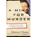 A Mind for Murder: The Education of the Unabomber and the Origins of Modern Terrorism - Paperback