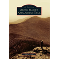 Along Maine's Appalachian Trail - Paperback
