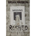 Rushed: The Unseen - Paperback
