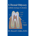 A Dental Odyssey: unlikely musings of a dentist - Paperback