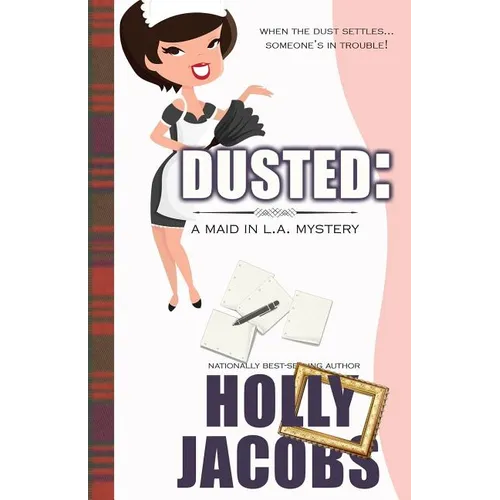 Dusted: A Maid in LA Mysteries - Paperback