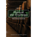 Manual del Enólogo: Desmitificando la ciencia que hay detras de elaborar buenos vinos - Paperback
