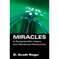 Miracles: A Parascientific Inquiry into Wondrous Phenomena - Paperback