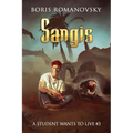 Sangis (A Student Wants to Live Book 3): LitRPG Series - Paperback