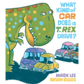 What Kind of Car Does a T. Rex Drive? - Hardcover