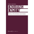 Enduring Enmity: The Story of Otto Kirchheimer and Carl Schmitt - Paperback