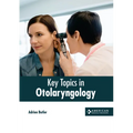 Key Topics in Otolaryngology - Hardcover
