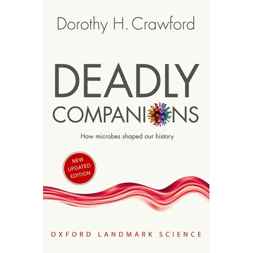Deadly Companions: How Microbes Shaped Our History - Paperback