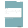 A Comparative Analysis of Theological and Psychological Worldview Perspectives for Synthesis - Paperback