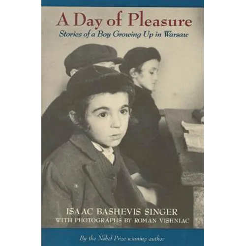 A Day of Pleasure: Stories of a Boy Growing Up in Warsaw (National Book Award Winner) - Paperback