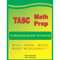 TASC Math Prep: The Ultimate Step by Step Guide Plus Two Full-Length TASC Practice Tests - Paperback