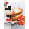 Made in Spain: Spanish Dishes for the American Kitchen: A Cookbook - Hardcover