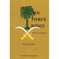 We Three Kings: A Novel of Suspense - Paperback