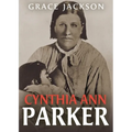 Cynthia Ann Parker - Paperback