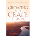 Growing In The Grace of Giving - Paperback