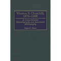 Winston S. Churchill, 1874-1965: A Comprehensive Historiography and Annotated Bibliography - Hardcover