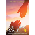 Getting Back Up: How Mercy Forgives and Grace Restores - Paperback