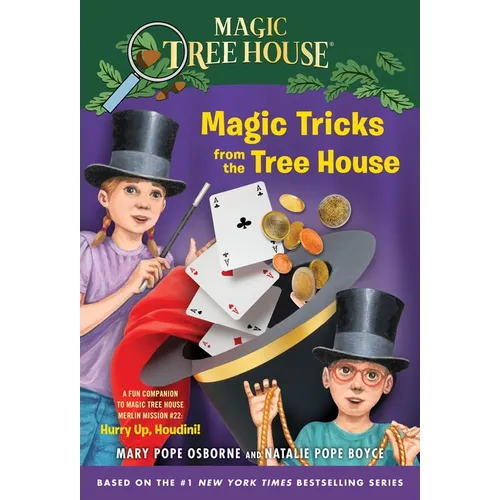 Magic Tricks from the Tree House: A Fun Companion to Magic Tree House Merlin Mission #22: Hurry Up, Houdini! - Paperback