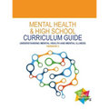 Mental Health and High School Curriculum Guide (Version 3): Understanding Mental Health and Mental Illness - Paperback