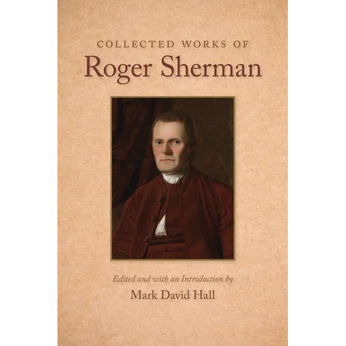 Collected Works of Roger Sherman - Paperback