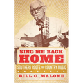 Sing Me Back Home: Southern Roots and Country Music Volume 1 - Hardcover