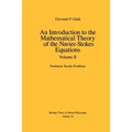 An Introduction to the Mathematical Theory of the Navier-Stokes Equations: Volume II: Nonlinear Steady Problems - Paperback