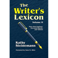 The Writer's Lexicon Volume II: More Descriptions, Overused Words, and Taboos - Paperback