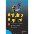 Arduino Applied: Comprehensive Projects for Everyday Electronics - Paperback