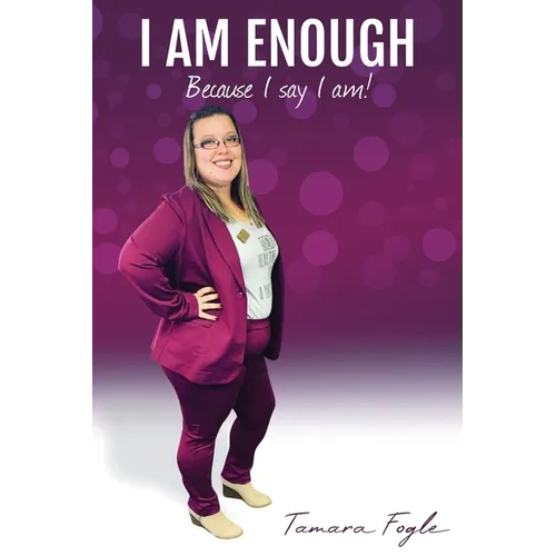 I Am Enough: Because I Say I Am - Paperback