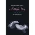 For the Love of Sister...A Sibling's Story - Paperback
