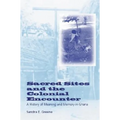 Sacred Sites and the Colonial Encounter: A History of Meaning and Memory in Ghana - Paperback
