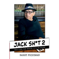 Jack Sh*t 2: Wait For the Movie, It's in Color - Hardcover