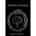 The Epic of Gnosis - Hardcover