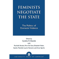 Feminists Negotiate the State: The Politics of Domestic Violence - Hardcover