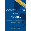 Continuing the Inquiry: The Council on Foreign Relations from 1921 to 1996 - Paperback