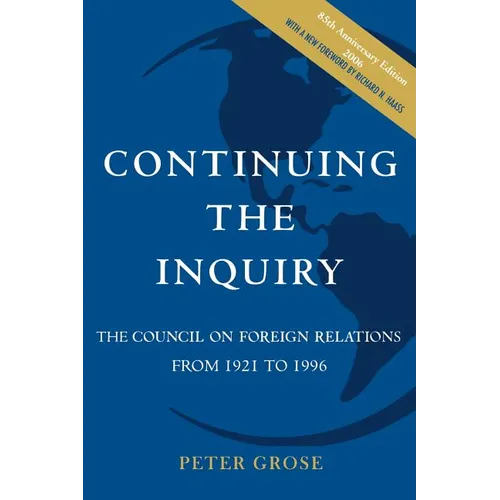 Continuing the Inquiry: The Council on Foreign Relations from 1921 to 1996 - Paperback