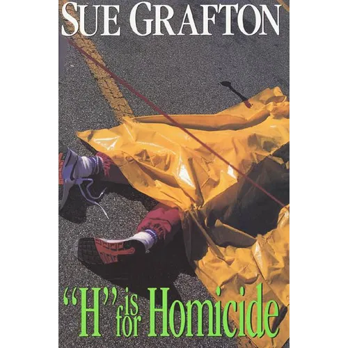 H Is for Homicide: A Kinsey Millhone Novel - Hardcover
