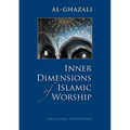 Inner Dimensions of Islamic Worship - Paperback