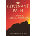 The Covenant Path in the Bible and the Book of Mormon - Paperback