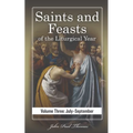 Saints and Feasts of the Liturgical Year: Volume Three: July-September - Paperback