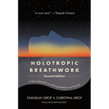Holotropic Breathwork: A New Approach to Self-Exploration and Therapy - Paperback