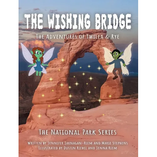 Twilla & Rye: The Wishing Bridge - Hardcover