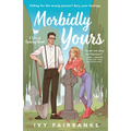 Morbidly Yours - Paperback