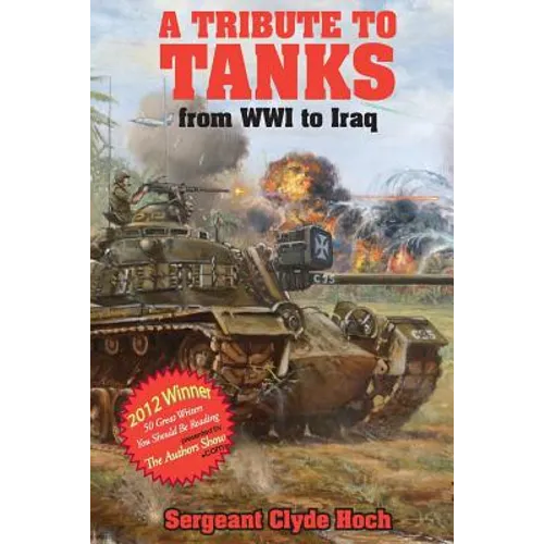 A Tribute to Tankers: From WWI to Iraq - Paperback