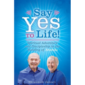Say Yes to Life!: Spiritual Adventure and Discipleship in the Building of Ananda - Paperback