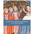 El fin de la sociedad medieval y la Peste Negra - Paperback