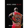 Michael Jordan: The Life - Hardcover