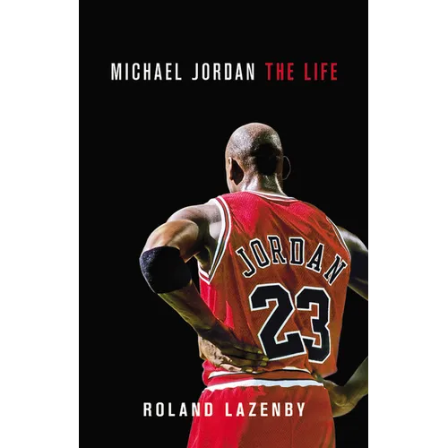 Michael Jordan: The Life - Hardcover