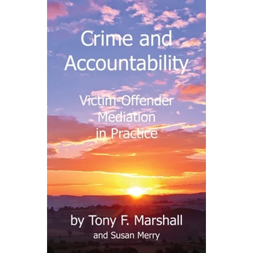 Crime and Accountability: Victim - Offender Mediation in Practice - Hardcover